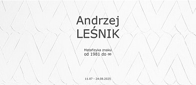 Wernisaż - Andrzej Leśnik "Metafizyka znaku od 1981 do ∞"-591
