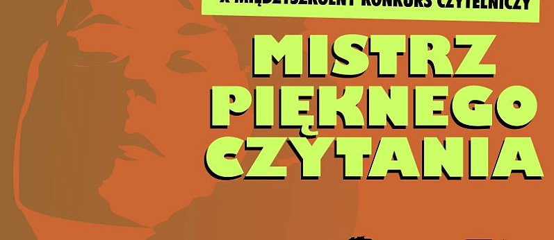 X Międzyszkolny Konkurs Czytelniczy „Mistrz Pięknego Czytania”