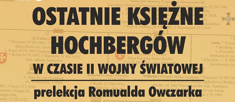 Romuald Owczarek „Ostatnie księżne Hochbergów w czasie II wojny”