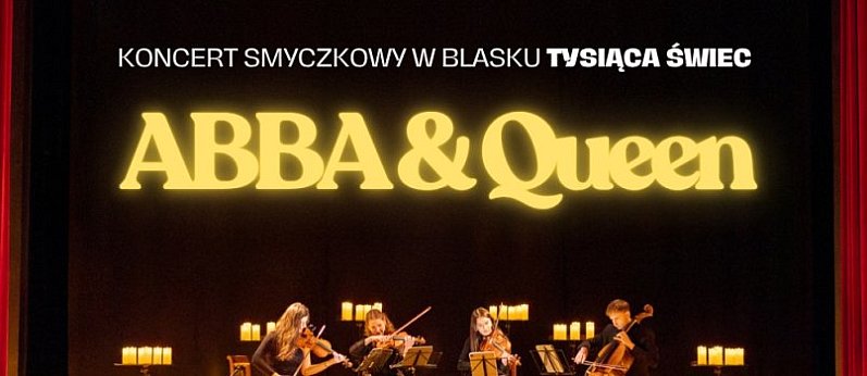 Koncert przy świecach "ABBA&QUEEN"