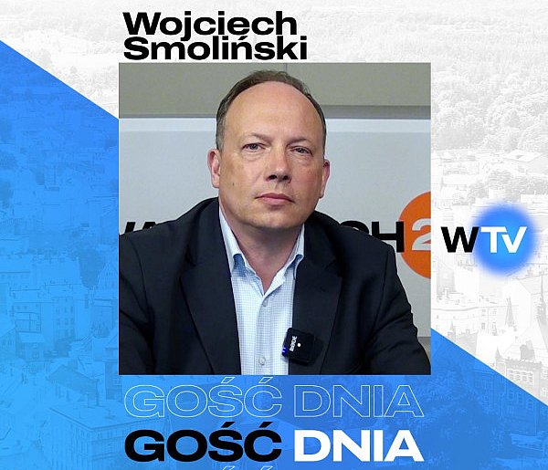 Gość Dnia - Wojciech Smoliński-17108