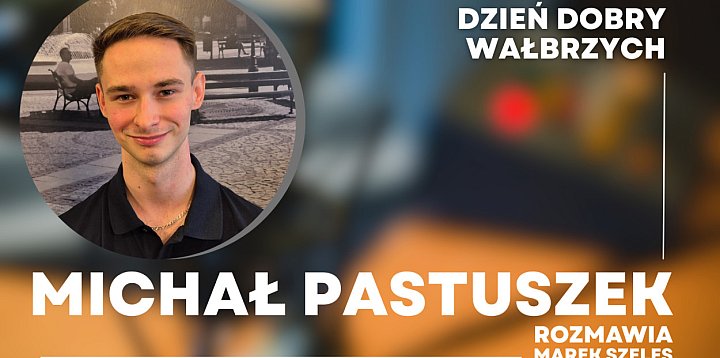 Michał Pastuszek - marzenia, które sięgają nieba-18098