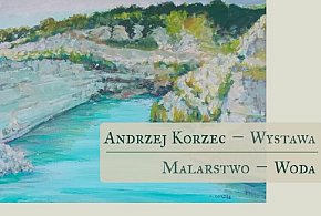 Wystawa malarstwa Andrzeja Korzeca w Szczawnie-Zdroju