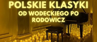 "Polskie Klasyki od Wodeckiego po Rodowicz - koncert fortepianowy w blasku świec-806