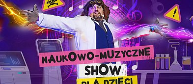 Szaleni Naukowcy - Show naukowo-muzyczne-989