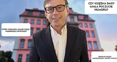 Czy Daisy miała poczucie humoru? 7 pytań do rzecznika Zamku Książ-20634