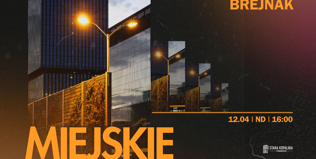 Miejskie Spojrzenia 2.0 – wystawa fotografii Mateusza Brejnaka