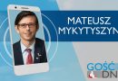 Gość Dnia – Mateusz Mykytyszyn