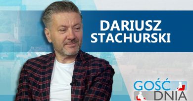 Gość Dnia – Dariusz Stachurski