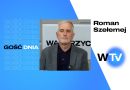 Gość Dnia – Roman Szełemej