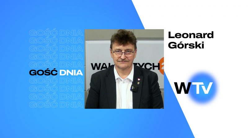 Gość Dnia – Leonard Górski